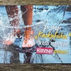Postkarte "In jeder „Kackpfütze“ kann man den Himmel sehen!“