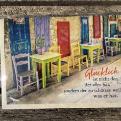 Klappkarte:“ Glücklich ist nicht der der alles hat, sondern der zu schätzen weiß, was er hat.“
